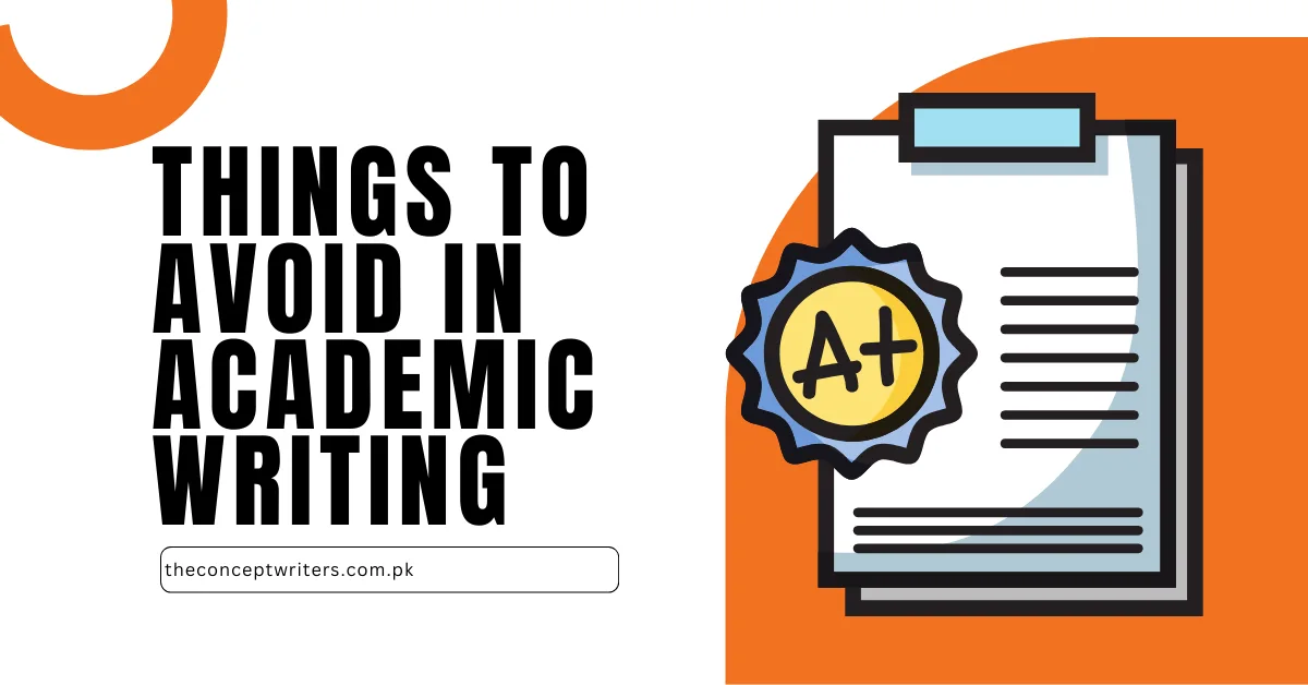 Things To Avoid In Academic Writing