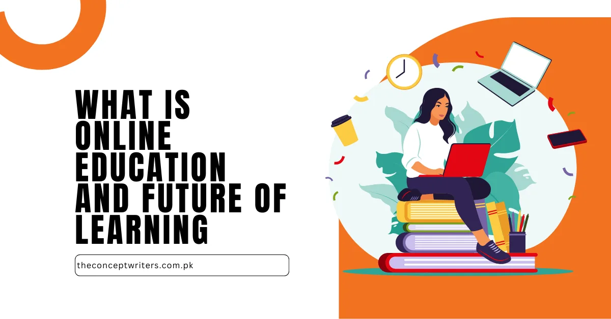 What is Online Education and Future of Learning